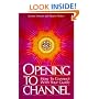 Opening to Channel: How to Connect with Your Guide (Birth Into Light)