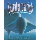 extraterrestrials a field guide for earthlings