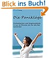 Die Panikl�ge: Panikattacken und Angstzust�nde in nur 10 Minuten ein f�r alle Mal loswerden