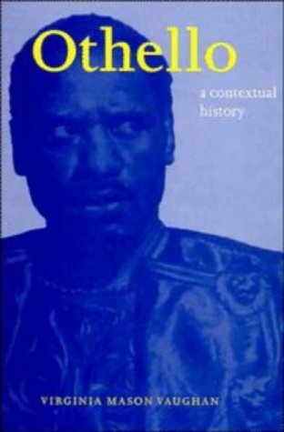 Othello: A Contextual History