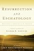 Resurrection & Eschatology: Theology in Service of the Church: Essays in Honor of Richard B. Gaffin Jr.