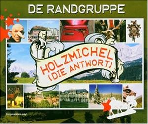 De Randgruppe - Holzmichel (Die Antwort) - Zortam Music