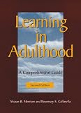 Learning in Adulthood: A Comprehensive Guide (Jossey Bass Higher and Adult Education Series)