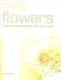 Being with Flowers