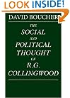 The Social and Political Thought of R. G. Collingwood