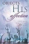 Objects of His Affection: Coming Alive to the Compelling Love of God