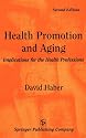 Health Promotion and Aging: Implications for the Health Professions