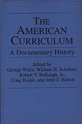 The American Curriculum: A Documentary History ((Documentary Reference Collections))