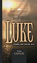The Gospel of Luke: Christ, The Son Of Man (21st Century Biblical Commentary Series)