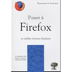 Passer � Firefox et oublier Internet Explorer