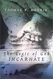  : The Logic of God Incarnate