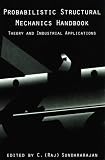 Probabilistic Structural Mechanics Handbook: Theory and industrial applications