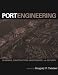 Port Engineering: Planning, Construction, Maintenance, and Security