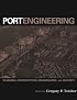 Port Engineering: Planning, Construction, Maintenance, and Security