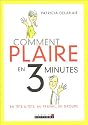 Comment plaire en 3 minutes : En t&ecirc;te-&agrave;-t&ecirc;te, au travail, en groupe