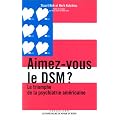 Aimez-vous le DSM ?