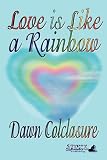 Love is Like a Rainbow