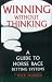 Winning without Thinking: The Definitive Guide to Horse Race Betting Systems (Best bet books)
