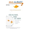 Die Kunst, frei zu sein: Handbuch f�r ein sch�nes Leben