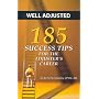 Well Adjusted: 185 Success Tips for the Adjuster's Career