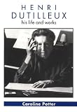 Review Ashgate Publishing  / Henri Dutilleux: His Life and Works