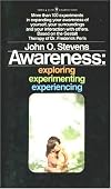 Awareness: Exploring, Experimenting, Experiencing