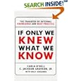 If Only We Knew What We Know: The Transfer of Internal Knowledge... by  Carla O'dell and C. Jackson Grayson