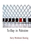 To-Day in Palestine