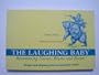 The Laughing Baby: Remembering Nursery Rhymes and Reasons