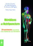 Méridiens et nutripuncture : 39 Nutriments essentiels à la vitalité de vos méridiens