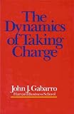 The Dynamics of Taking Charge (Managerial Transitions)