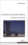 Le Corbusier et le projet de la modernité