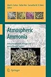 Atmospheric Ammonia: Detecting emission changes and environmental impacts. Results of an Expert Workshop under the Convention on Long-range Transboundary Air Pollution