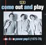 D.I.Y.: Come Out And Play - American Power Pop (1975-78)