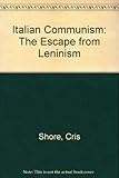 Italian communism : the escape from Leninism : an anthropological perspective
