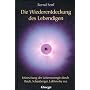 Die Wiederentdeckung des Lebendigen: Erforschung der Lebensenergie durch Reich, Schauberger, Lakhovsky u. a