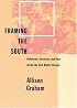 Framing the South: Hollywood, Television, and Race during the Civil Rights Struggle