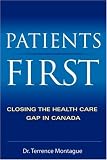 Patients First: Closing the Health Care Gap in Canada