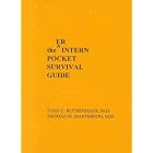 Emergency Room Intern Pocket Survival Guide (INTERN POCKET SURVIVAL GUIDE SERIES) by  Todd C. Rothenhaus; Thomas M. Masterson
