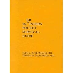 Emergency Room Intern Pocket Survival Guide (INTERN POCKET SURVIVAL GUIDE SERIES)