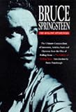 Bruce Springsteen : the ultimate compendium of interviews, articles, facts and opinions from the files of Rolling Stone