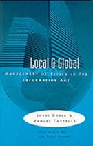 Local and the Global: Management of Cities in the Information Age