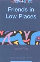 Friends in Low Places