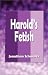 Harold's Fetish