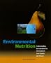 Environmental Nutrition: Understanding the Link Between Environment, Food Quality and Disease
