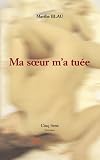 Ma soeur m'a tu&eacute;e - Marthe Blau