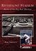 Riverfront Stadium: Home of the Big Red Machine (OH) (Images of Baseball)
