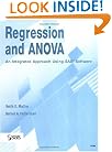 Regression and ANOVA: An Integrated Approach Using SAS Software