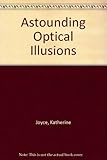 Astounding optical illusions