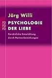 Psychologie der Liebe: Persönliche Entwicklung durch Partnerbeziehungen